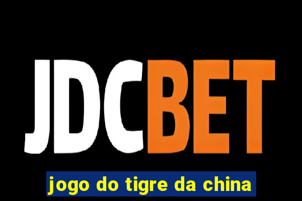 jogo do tigre da china